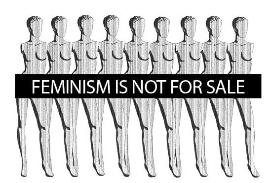 Feminism is not for sale