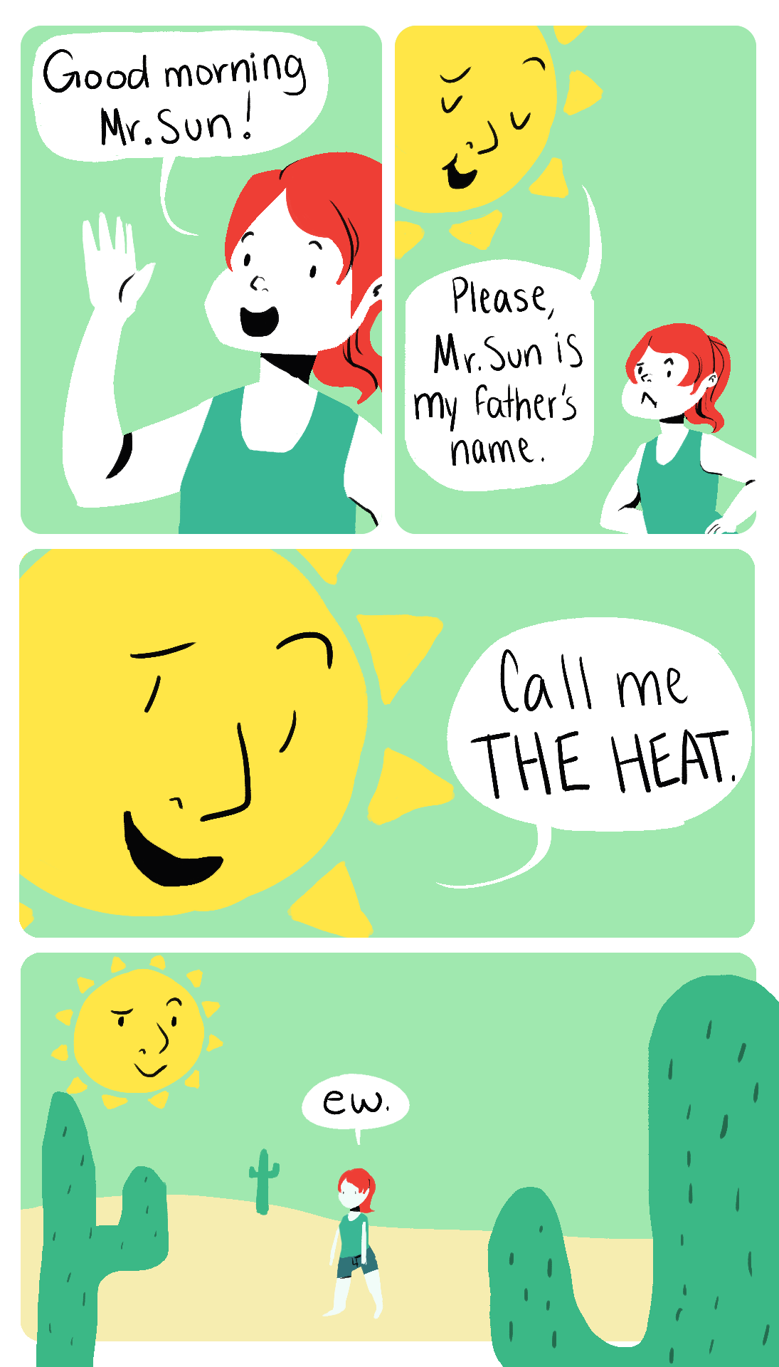 The heat