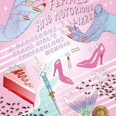 Retrograde Reads: Fierce Femmes and Notorious Liars